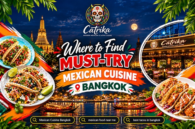 Authentic Mexican Food Bangkok: 10 Must-Try Dishes.